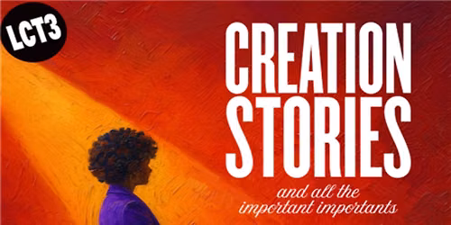 Creation Stories and All the Important Importants at Lincoln Center - Claire Tow Theater