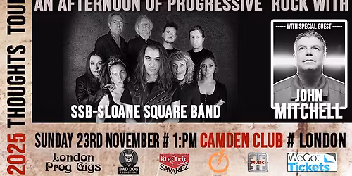 SSB (SLOANE SQUARE BAND) plus special guest JOHN MITCHELL - An Afternoon of Progressive Rock 