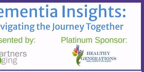 Dementia Insights: Navigating the Journey Together
