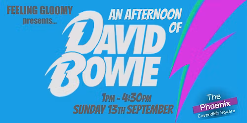 An Afternoon of Bowie - Sun 13th September, 1pm-4:30pm