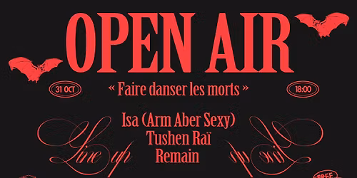 Open Air : Faire danser les morts \u2014 Isa, Tushen Ra\u00ef, Remain