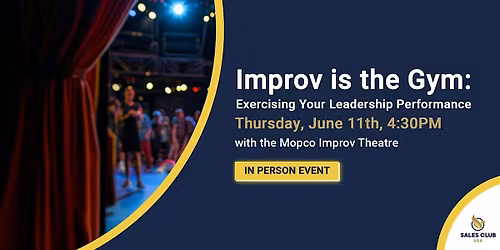 Improv is the Gym: Exercising Your Leadership Performance