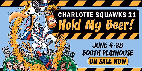 Charlotte Squawks 21: Hold My Beer!