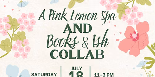 The Pink Lemon Spa and Books & Ish Collab 