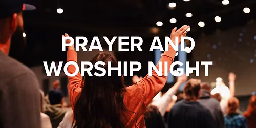 Prayer and Worship Night