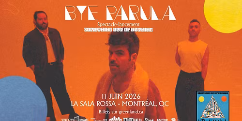 Bye Parula | La Sala Rossa | Montr\u00e9al