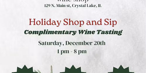 Complimentary Wine Tasting - Holiday Shop and Sip!