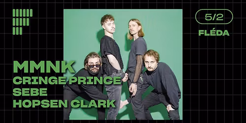 MMNK + host\u00e9: Cringe Prince, Sebe, Hopsen Clark | Fl\u00e9da |