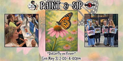 Paint & Sip at 5th St Alley  \u201cButterfly on Flower\u201d