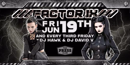 Factor IX \u29bf Friday \u29bf June 19th \u29bf