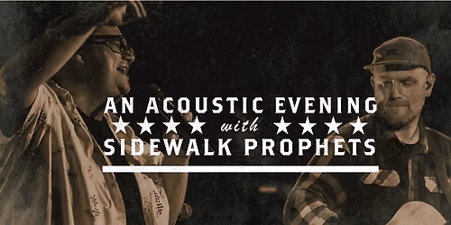 Sidewalk Prophets at Dixon Historic Theatre