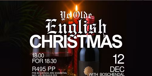 Ye Olde Christmas dinner with Boshendal Wine Tasting