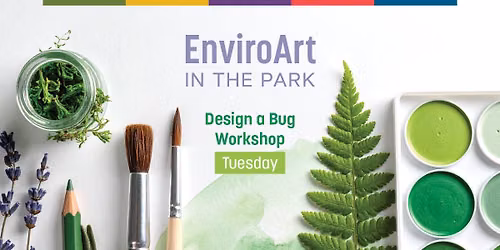 EnviroArt in the Park: Design a Bug Workshop with Amanda Laing