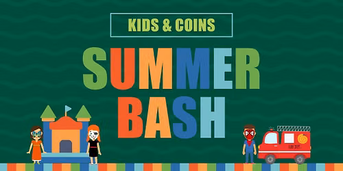 Kids & Coins Summer Bash 2026
