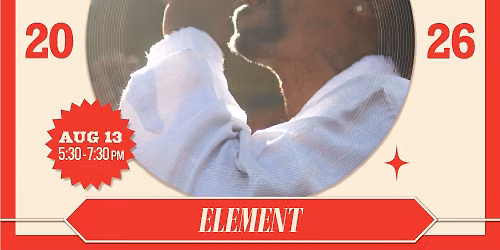 August 13 - Element at Summer Showcase 2026