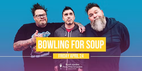 Bowling For Soup - Food, Wine & Garden Concert Series 