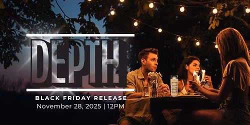 Depth Black Friday Release