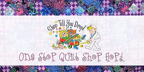 The Original One Stop Quilt Shop Hop!