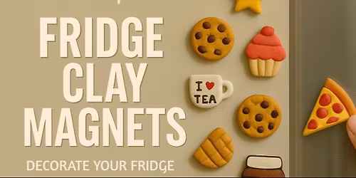 Fridge Clay Magnet Workshop