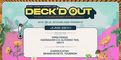Deck'd Out  #2 Pride Edition w\/ Open House Collective & IDLE