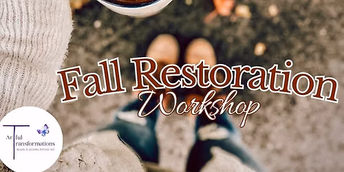 Fall Restoration Art Workshop (6 Weeks)
