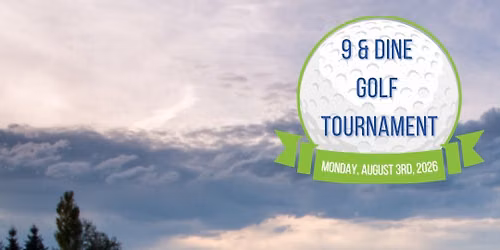 9 & Dine Golf Tournament 