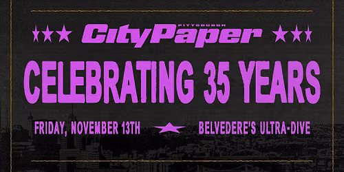 Pittsburgh City Paper 35th Anniversary Party