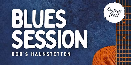 Blues Session | BOB'S Haunstetten