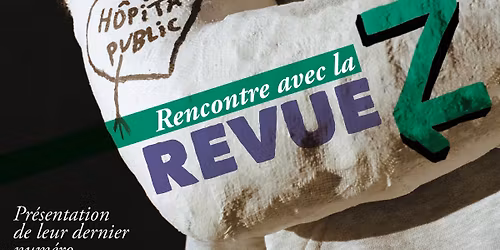 SOIGNER LA SANT\u00c9. Rencontre avec la revue Z.