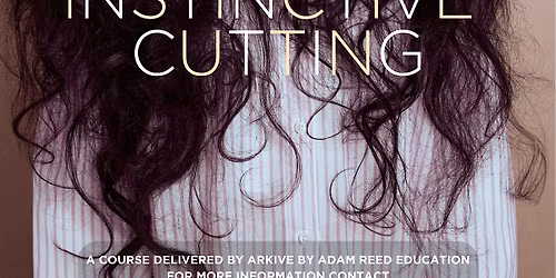 ARKIVE EDUCATION INSTINCTIVE CUTTING WITH ADAM REED