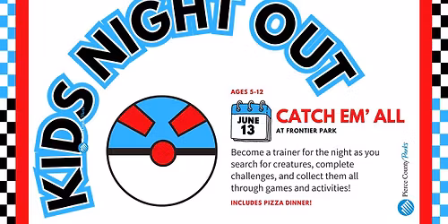 Kids Night Out \ud83e\udd38\u200d\u2642\ufe0f Catch Em' All!