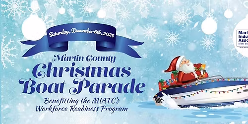 Martin County's Christmas Boat Parade Benefitting MIATC's Workforce Readiness Program