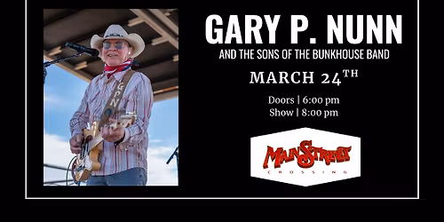 Gary P. Nunn | LIVE at Main Street Crossing