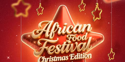 African Food Festival - Christmas Edition- Roots in the house