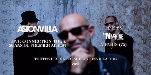 ASTONVILLA en concert \u00e0 La Machine, Paris (75)