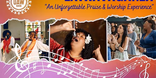 UAW Local 600 Chaplaincy 4th Annual Gospel Musical Extravaganza