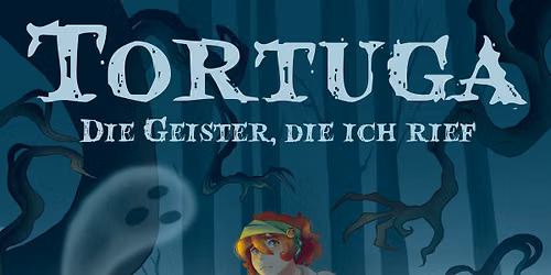 Tortuga - Die Geister die ich rief