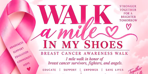 Walk a Mile in My Shoes: Breast Cancer Awareness Walk