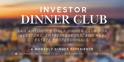 Investor Dinner Club | Real Estate Networking Event | San Antonio, TX