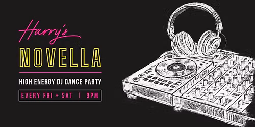 Harry's Novella: A High Energy DJ Dance Party