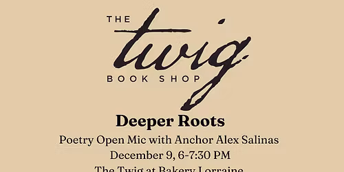 Deeper Roots @ Bakery Lorraine, Alex Z Salinas will be the December Anchor
