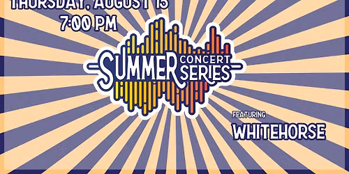 Summer Concert Series - FEATURING WHITEHORSE - A Tribute to Chris Stapleton