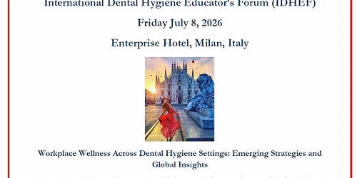 International Dental Hygiene Educator's Forum