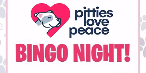 Pitties.Love.Peace BINGO NIGHT 