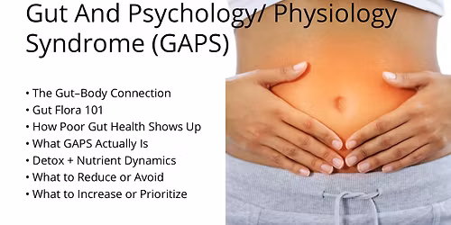 GUT AND PSYCHOLOGY\/PHYSIOLOGY SYNDROME (GAPS)