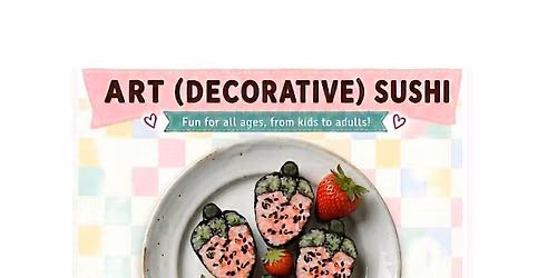Cute & Tasty: Strawberry Art Sushi Workshop at Nikkei Center