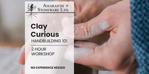 Clay Curious | Handbuilding Pottery 101 | 2 Hour Workshop