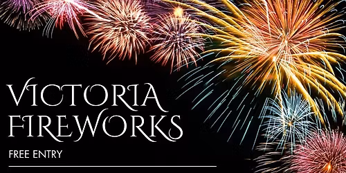 VICTORIA FIREWORKS \ud83c\udf86 