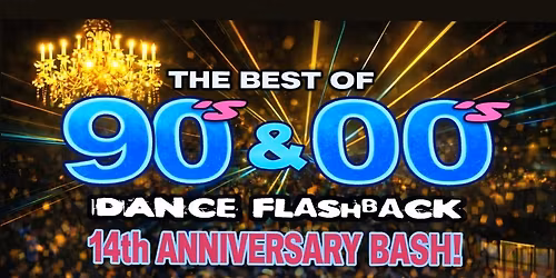 Best of 90's & 00's Dance Flashback - 14th Anniversary Party! - Tacoma