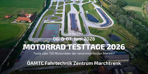Motorrad Testtage 2026 - Zentrum Marchtrenk 06. & 07. Juni